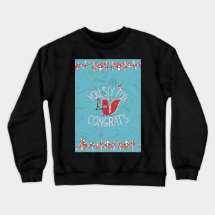 You Sly Fox, Congrats! with white fox and fly agaric mushrooms - pink, blue Crewneck Sweatshirt